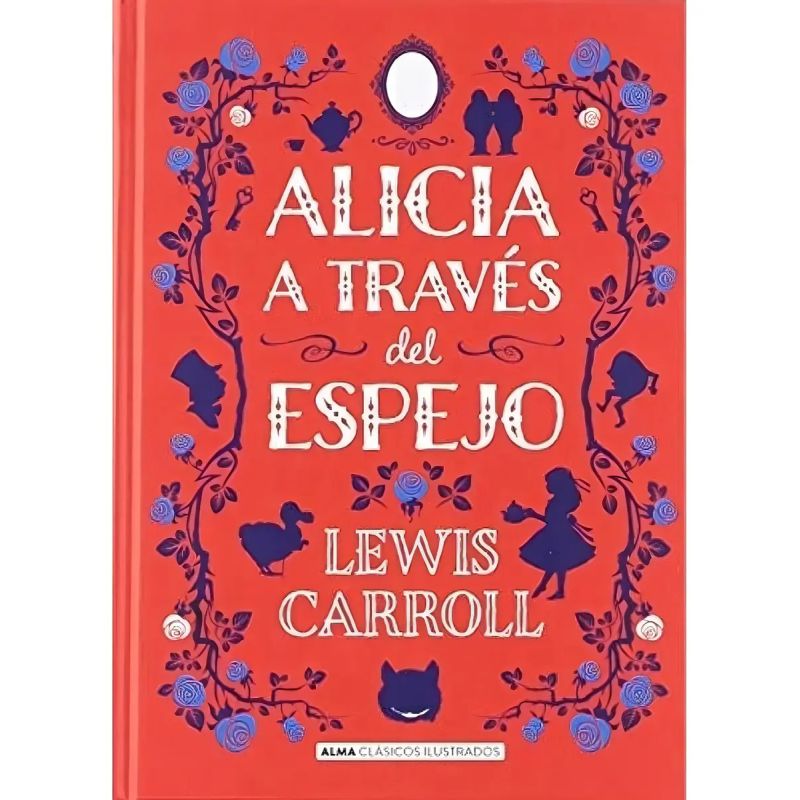 ALICIA A TRAVES DEL ESPEJO - CLASICOS ILUSTRADOS (TD) (Nuevo)
