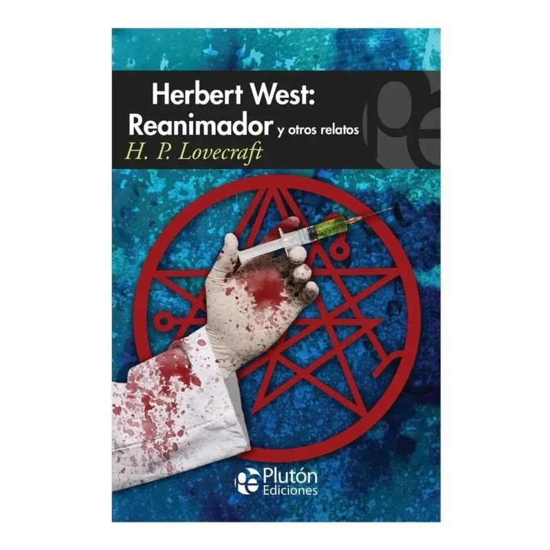 HERBERT WEST REANIMADOR Y OTROS RELATOS (Nuevo)