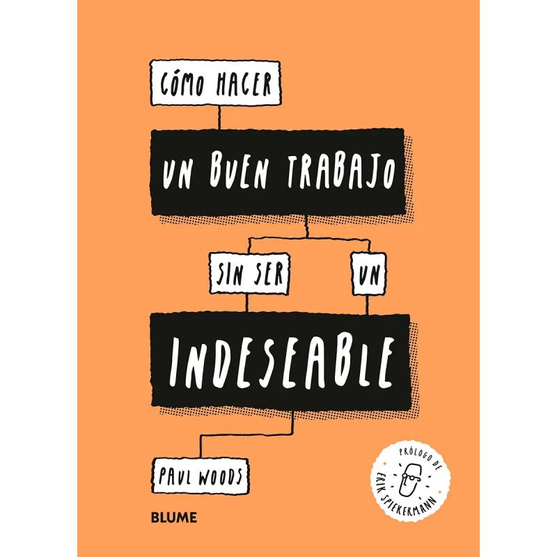 COMO HACER UN BUEN TRABAJO SIN SER UN INDESEABLE (Nuevo)