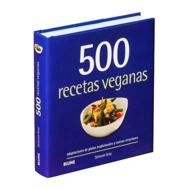 500 RECETAS VEGANAS - ADAPTACIONES DE PLATOS TRADICIONALES Y NUEVAS CREACIONES (Nuevo)