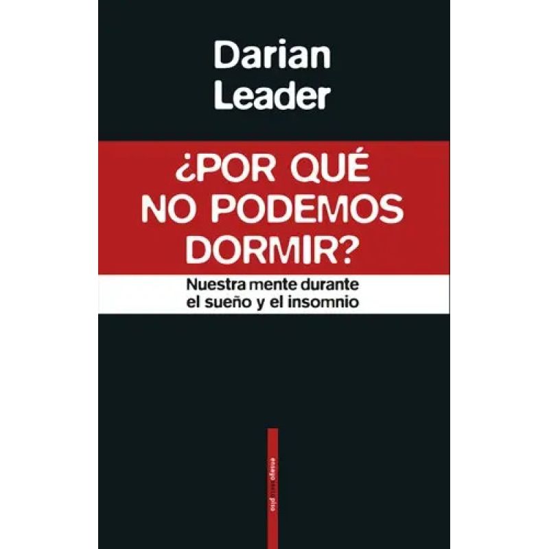 POR QUE NO PODEMOS DORMIR ? - NUESTRA MENTE DURANTE EL SUEÑO Y EL INSOMNIO (Nuevo)