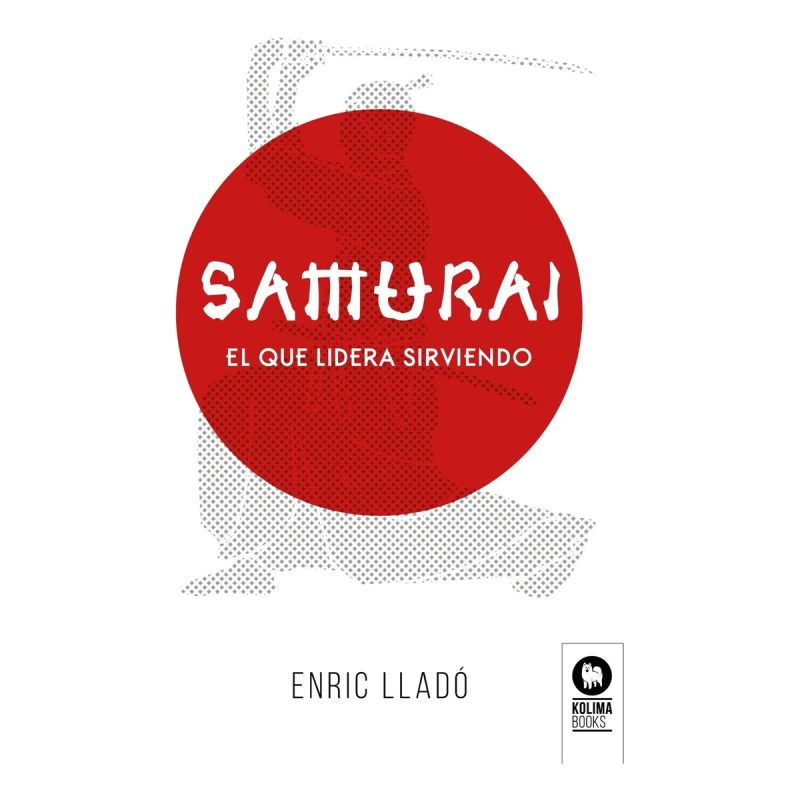 SAMURAI - EL QUE LIDERA SIRVIENDO (Nuevo)