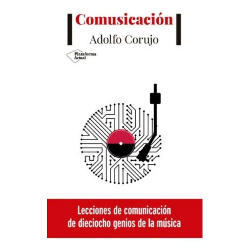 COMUSICACION - LECCIONES DE COMUNICACION DE DIECIOCHO GENIOS DE LA MUSICA (Nuevo)