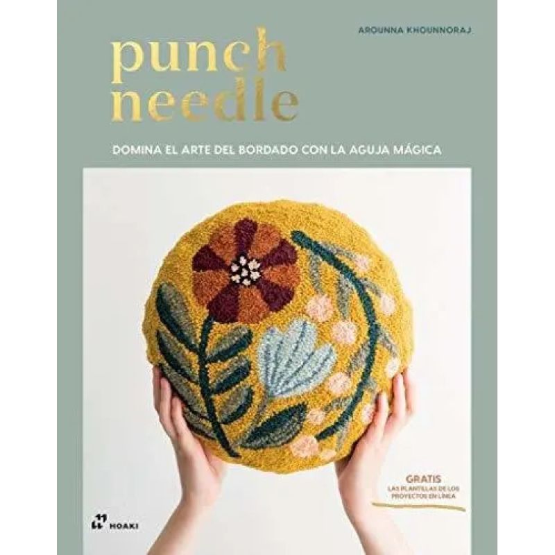 PUNCH NEEDLE - DOMINA EL ARTE DEL BORDADO CON LA AGUJA MAGICA