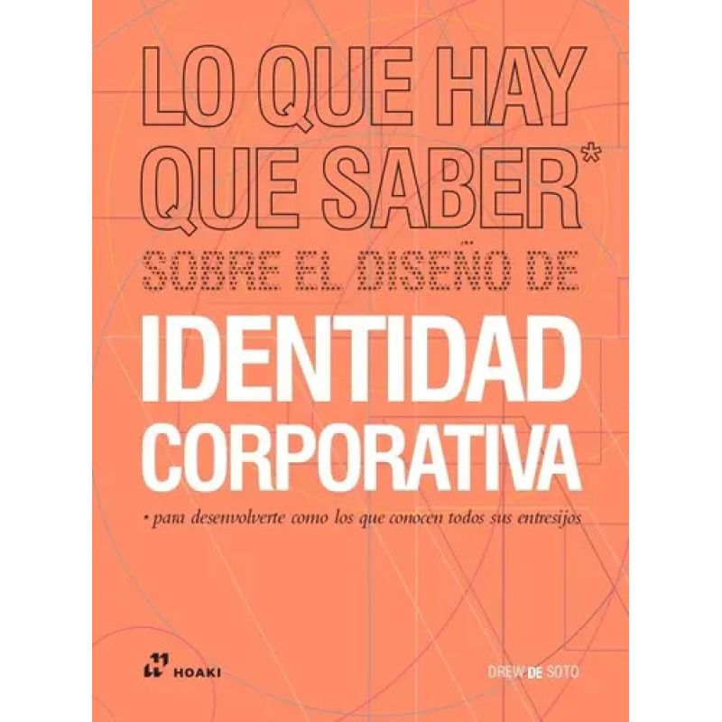 LO QUE HAY QUE SABER SOBRE EL DISEÑO DE IDENTIDAD CORPORATIVA (Nuevo)