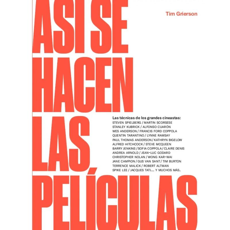 ASI SE HACEN LAS PELICULAS. LAS TECNICAS DE LOS GRANDES CINEASTAS (Nuevo)