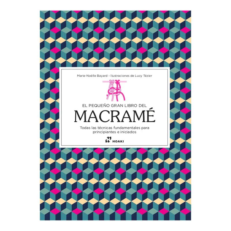 PEQUEÑO GRAN LIBRO DEL MACRAME, EL (Nuevo)