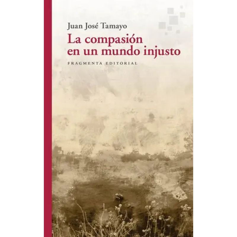 COMPASION EN UN MUNDO INJUSTO, LA (Nuevo)