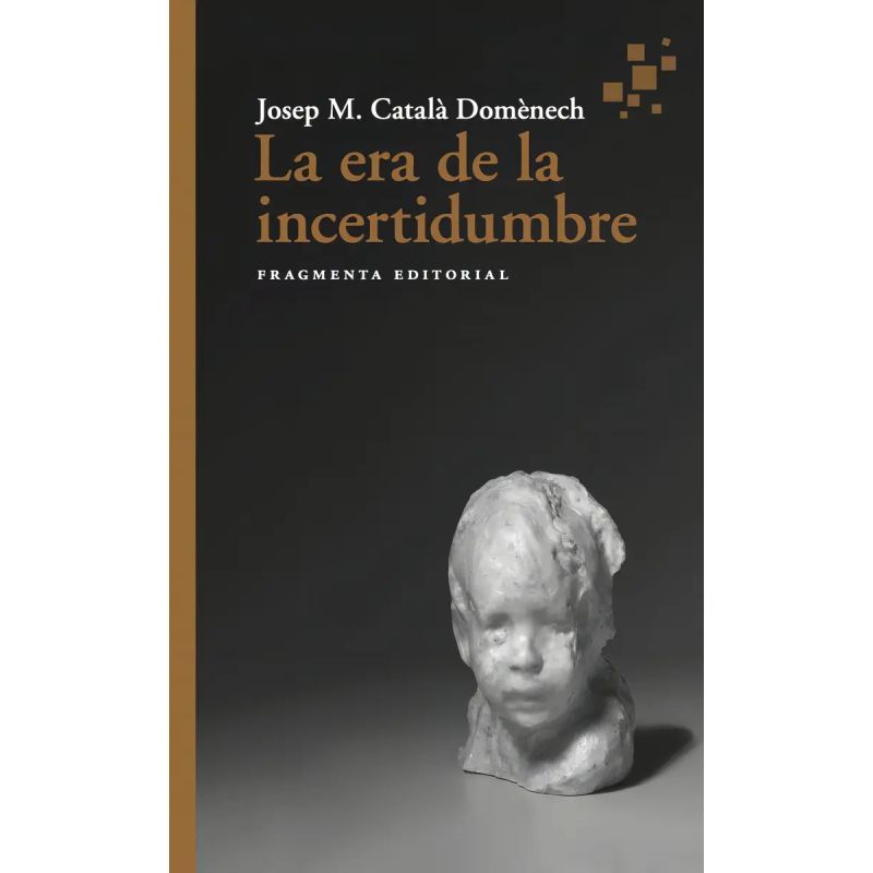 ERA DE LA INCERTIDUMBRE, LA (Nuevo)