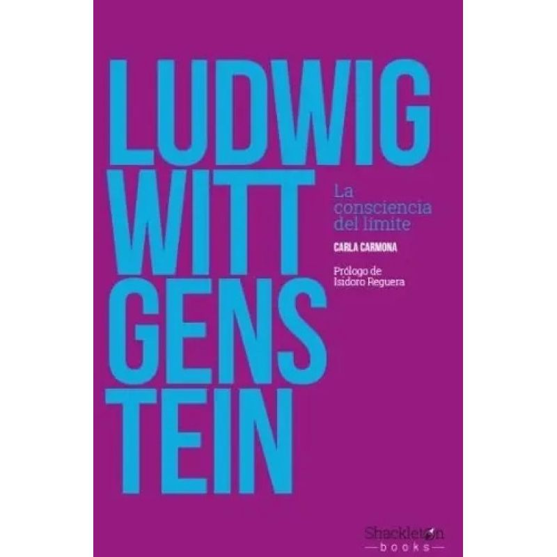 LUDWIG WITTGENSTEIN - LA CONSCIENCIA DEL LIMITE (Nuevo)