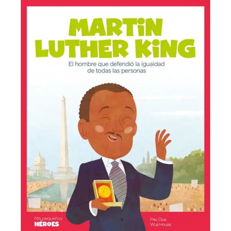 MARTIN LUTHER KING (TD) - MIS PEQUEÑOS HEROES (Nuevo)