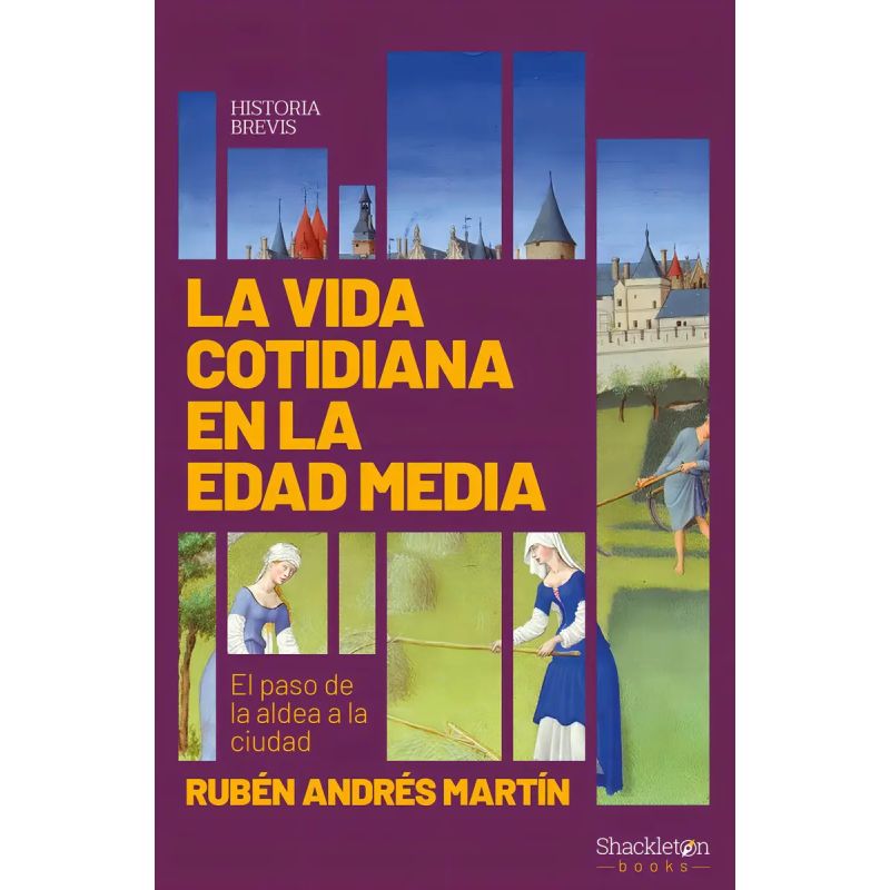 VIDA COTIDIANA EN LA EDAD MEDIA, LA - HISTORIAS BREVES (Nuevo)