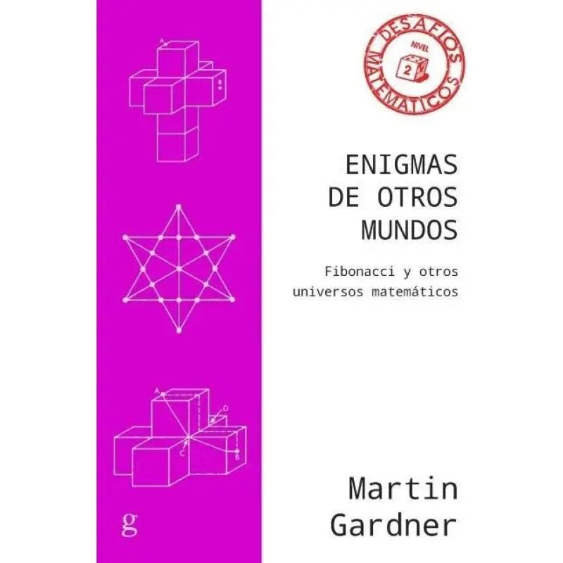 ENIGMAS DE OTROS MUNDOS - FIBONACCI Y OTROS UNIVERSOS MATEMATICOS (Nuevo)