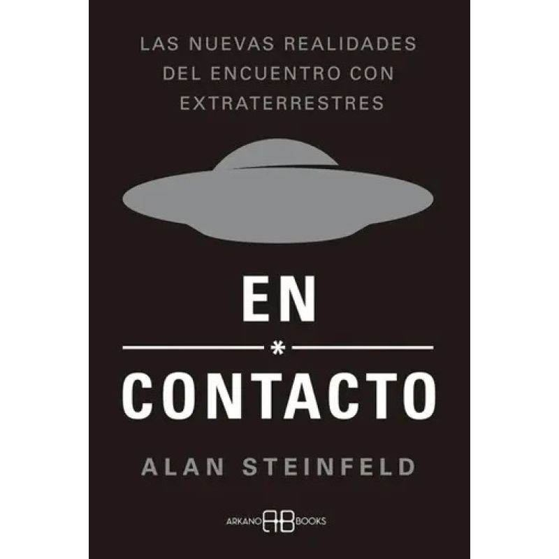 EN CONTACTO - LAS NUEVAS REALIDADES DEL ENCUENTRO CON EXTRATERRESTRES (Nuevo)