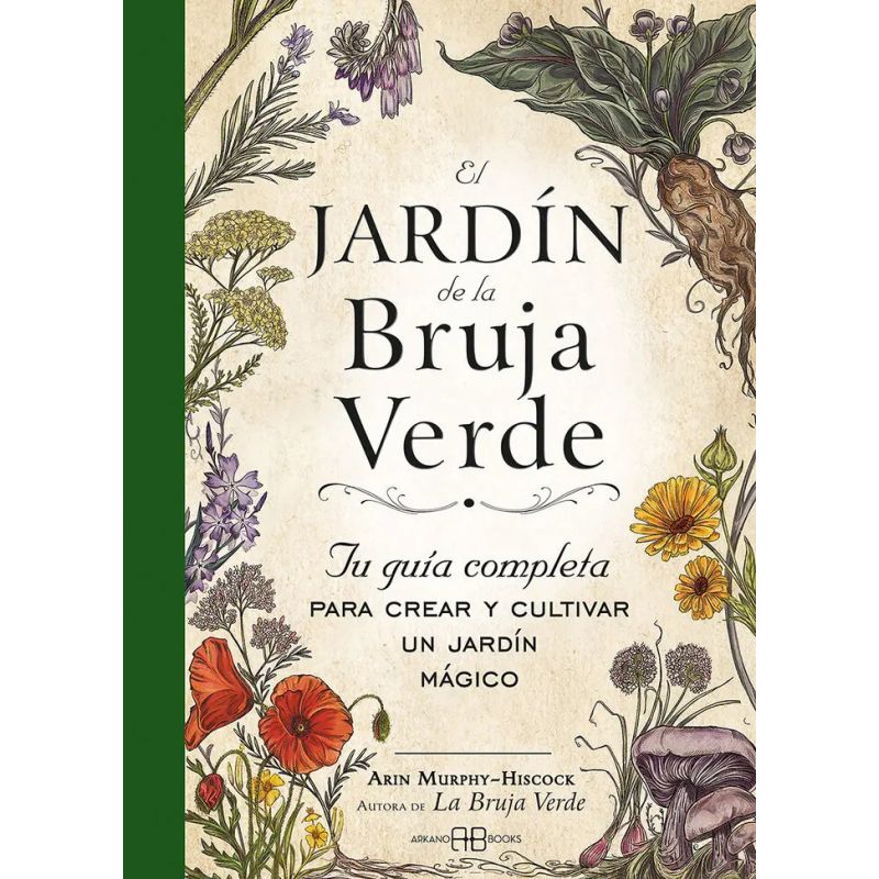 JARDIN DE LA BRUJA VERDE, EL - TU GUIA COMPLETA PARA CREAR Y CULTIVAR UN JARDIN MAGICO - TD (Nuevo)