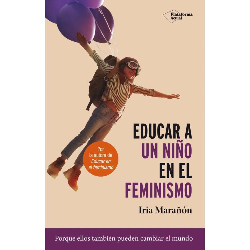 EDUCAR A UN NIÑO EN EL FEMINISMO (Nuevo)