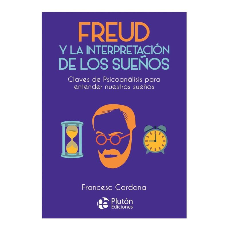 FREUD Y LA INTERPRETACION DE LOS SUEÑOS (Nuevo)