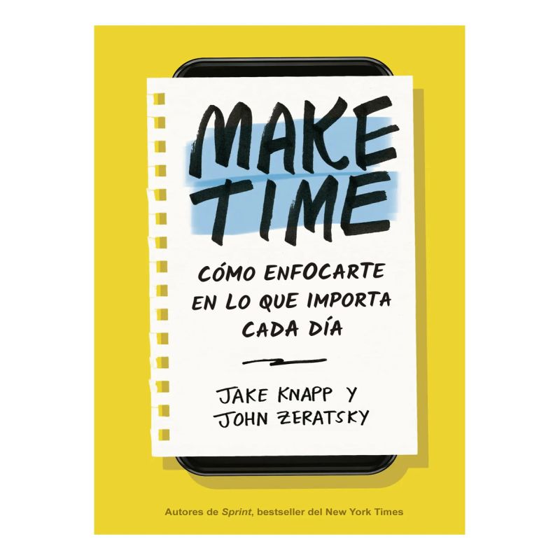 MAKE TIME - COMO ENFOCARTE EN LO QUE IMPORTA (Nuevo)