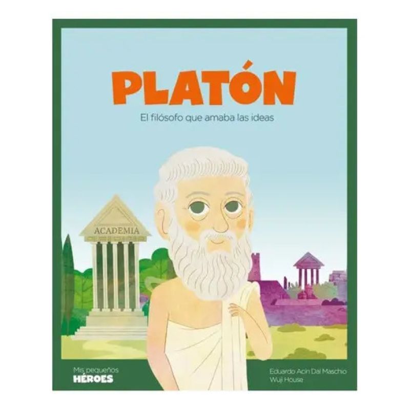 PLATON - EL FILOSOFO QUE AMABA LAS IDEAS - TD (Nuevo)