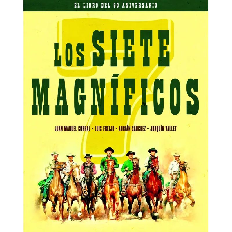 SIETE MAGNIFICOS, LOS - EL LIBRO DEL 60 ANIVERSARIO (TD) (Nuevo)