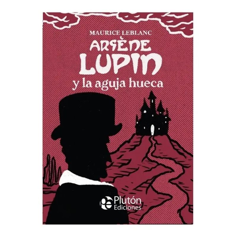 ARSENE LUPIN Y LA AGUJA HUECA (Nuevo)