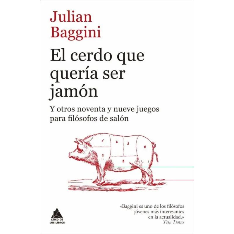 CERDO QUE QUERIA SER JAMON Y OTROS NOVENTA Y NUEVE JUEGOS PARA FILOSOFOS DE SALON, EL (Nuevo)