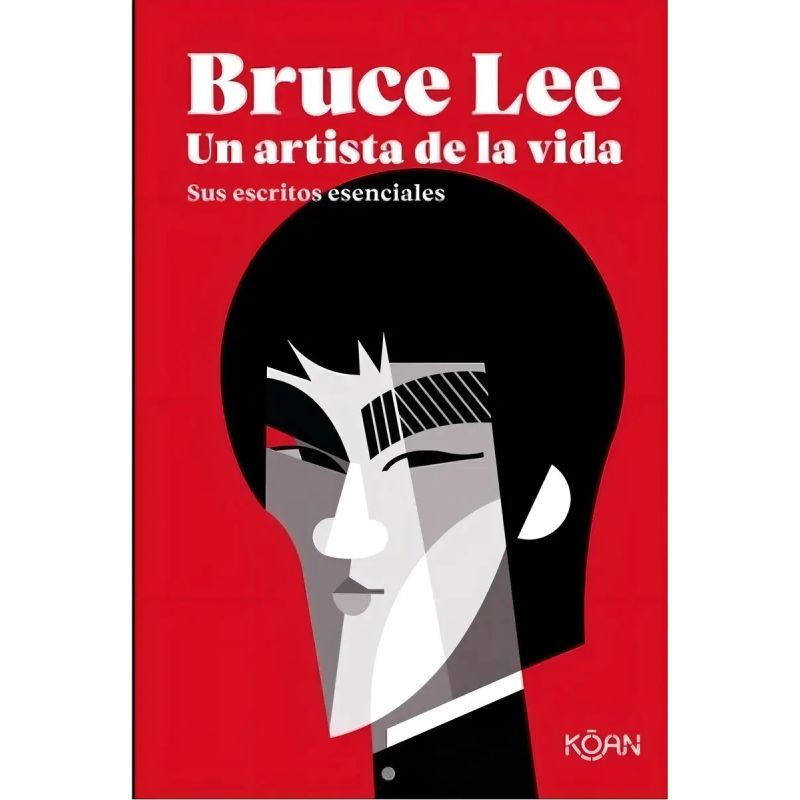 BRUCE LEE - UN ARTISTA DE LA VIDA - SUS ESCRITOS ESENCIALES (Nuevo)