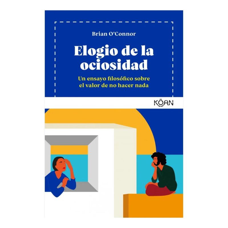 ELOGIO DE LA OCIOSIDAD (Nuevo)