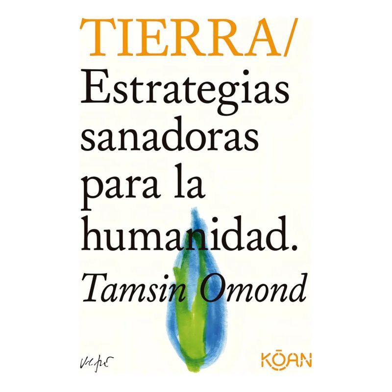 TIERRA - ESTRATEGIAS SANADORAS PARA LA HUMANIDAD (Nuevo)