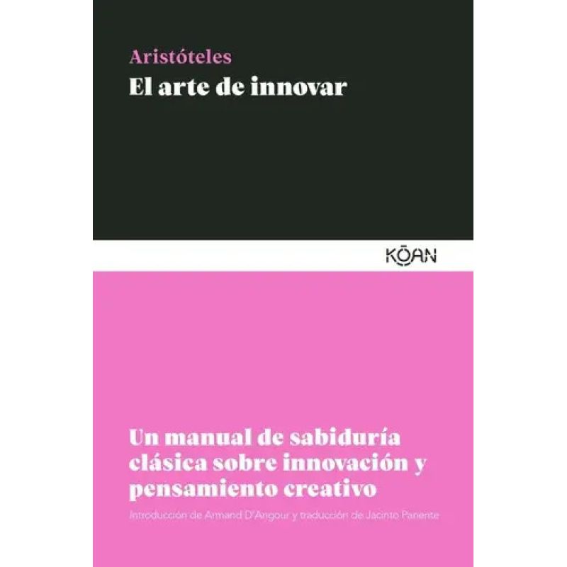 ARTE DE INNOVAR, EL - UN MANUAL DE SABIDURIA CLASICA SOBRE INNOVACION Y PENSAMIENTO CREATIVO (Nuevo)