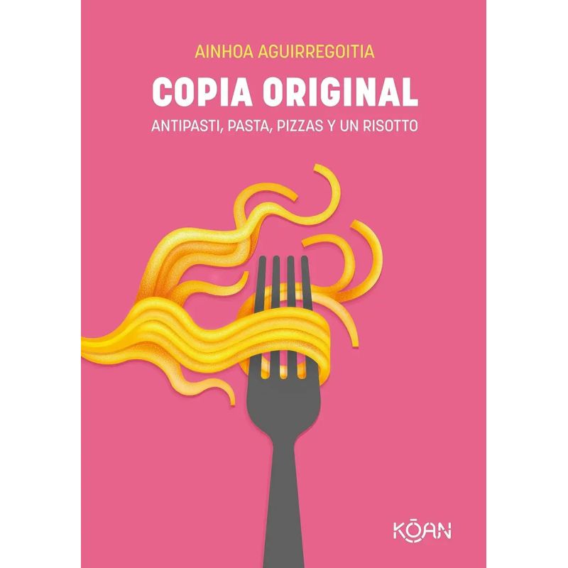 COPIA ORIGINAL - ANTIPASTI, PASTA, PIZZAS Y UN RISOTTO (Nuevo)