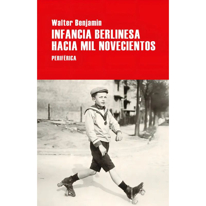 INFANCIA BERLINESA HACIA MIL NOVECIENTOS (Nuevo)