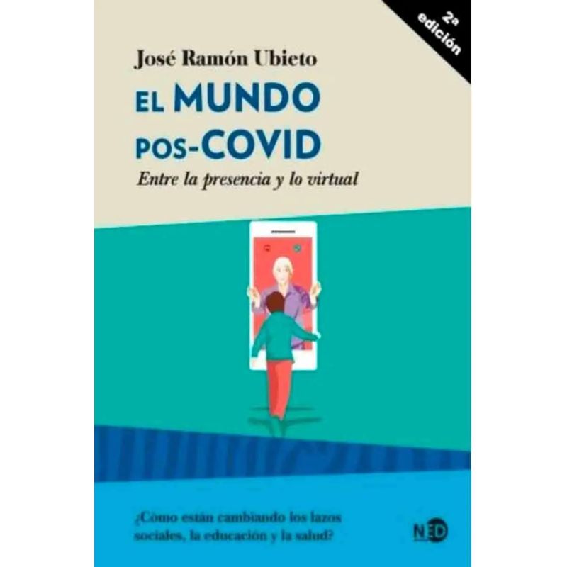 MUNDO POS-COVID, EL - ENTRE LA PRESENCIA Y LO VIRTUAL (Nuevo)