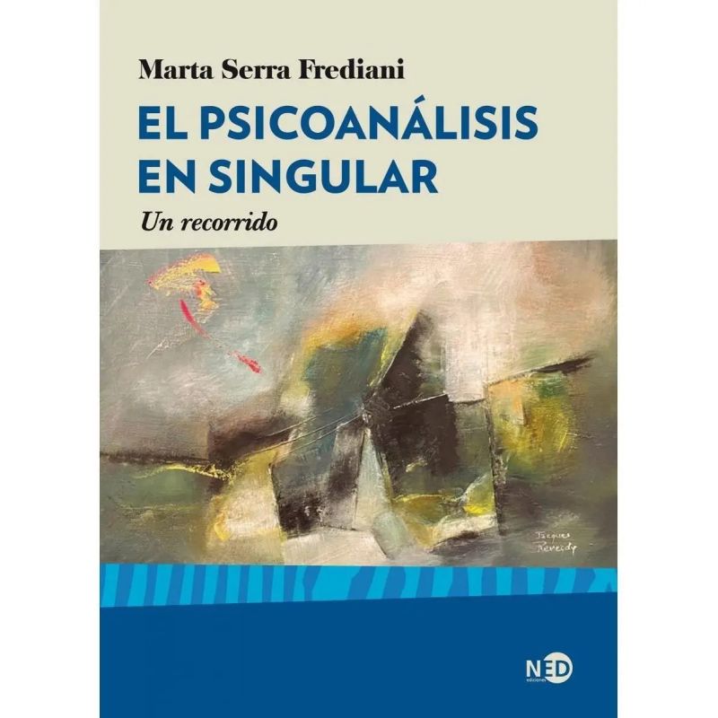 PSICOANALISIS EN SINGULAR, EL - UN RECORRIDO (Nuevo)