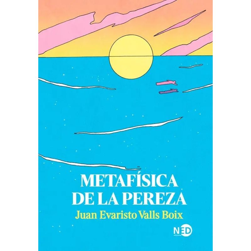 METAFISICA DE LA PEREZA (Nuevo)