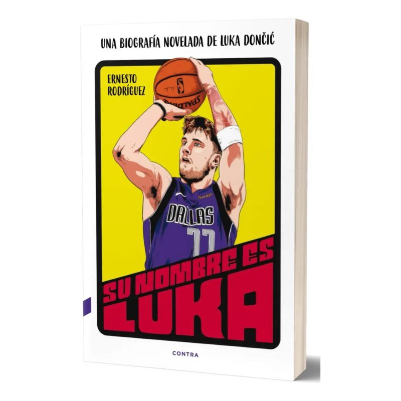 SU NOMBRE ES LUKA - UNA BIOGRAFIA NOVELADA DE LUKA DONCIC (Nuevo)