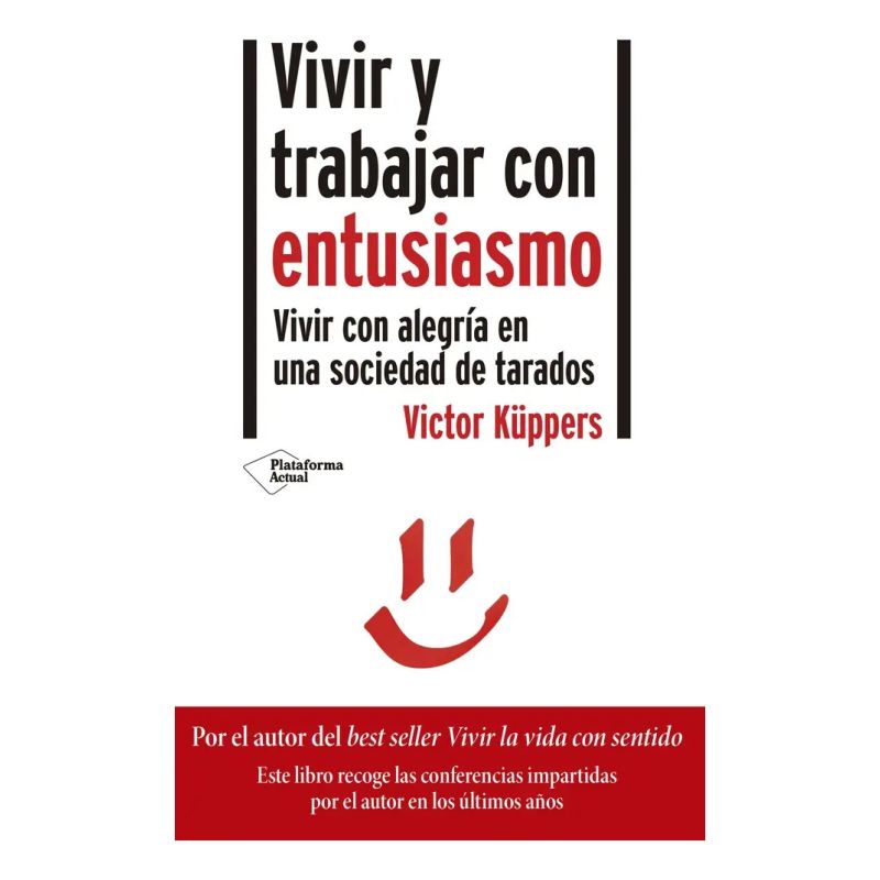 VIVIR Y TRABAJAR CON ENTUSIASMO (Nuevo)