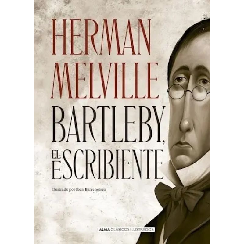 BARTLEBY EL ESCRIBIENTE - CLASICOS ILUSTRADOS - TD (Nuevo)