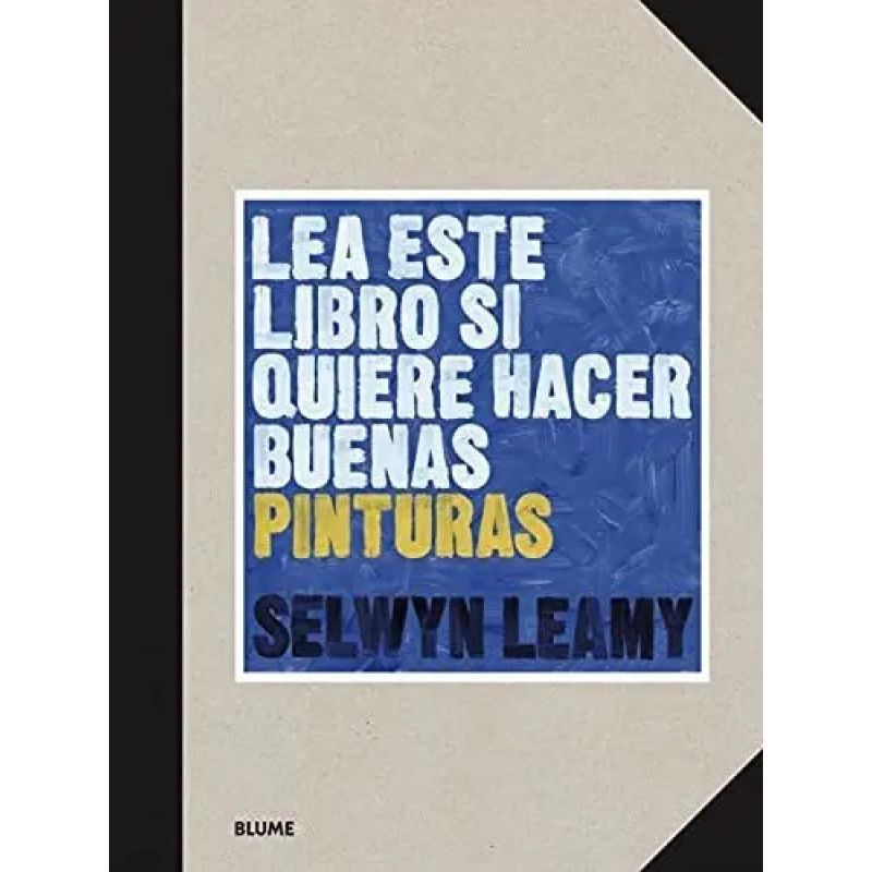 LEA ESTE LIBRO SI QUIERE HACER BUENAS PINTURAS (Nuevo)