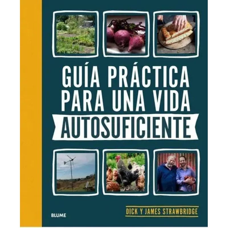 GUIA PRACTICA PARA UNA VIDA AUTOSUFICIENTE (Nuevo)