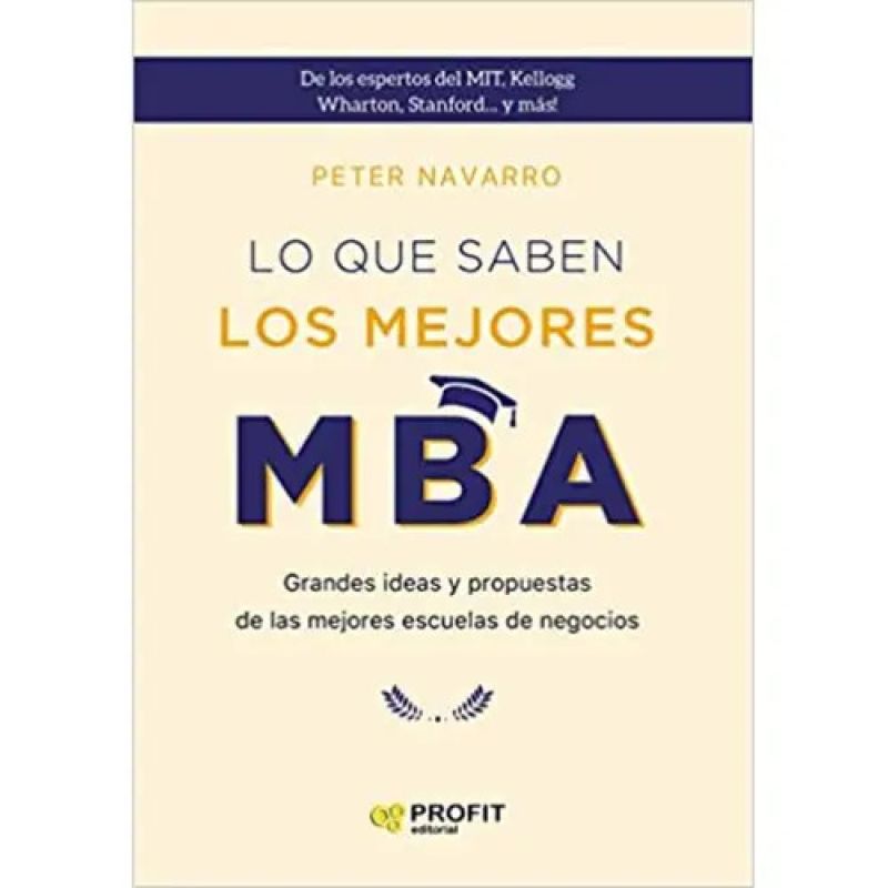 LO QUE SABEN LOS MEJORES MBA - N/ED. (Nuevo)