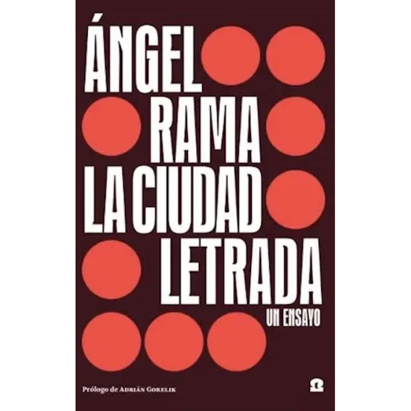 CIUDAD LETRADA, LA - UN ENSAYO (Nuevo)