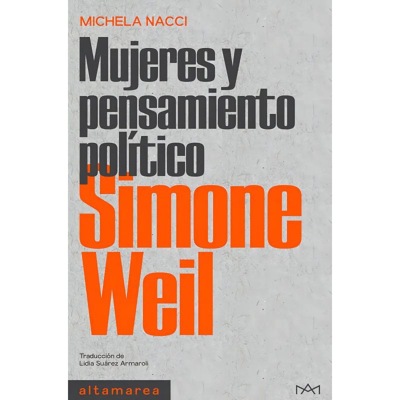 SIMONE WEIL - MUJERES Y PENSAMIENTO POLITICO (Nuevo)