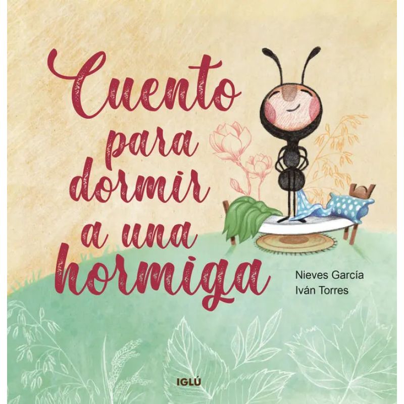 CUENTO PARA DORMIR A UNA HORMIGA - TD (Nuevo)