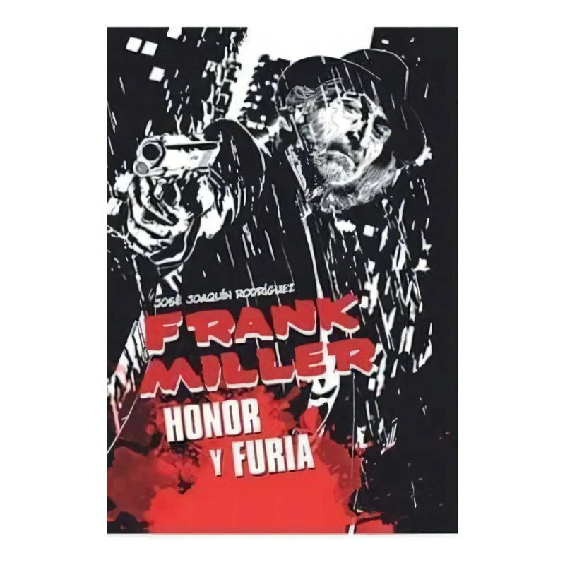 FRANK MILLER - HONOR Y FURIA (Nuevo)