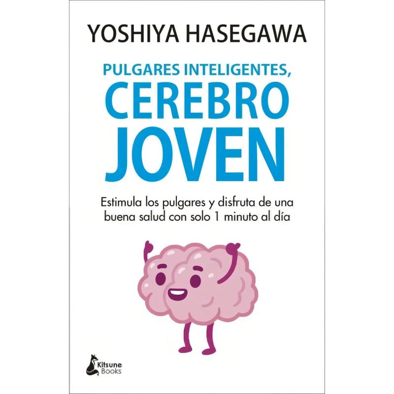 PULGARES INTELIGENTES, CEREBRO JOVEN (Nuevo)