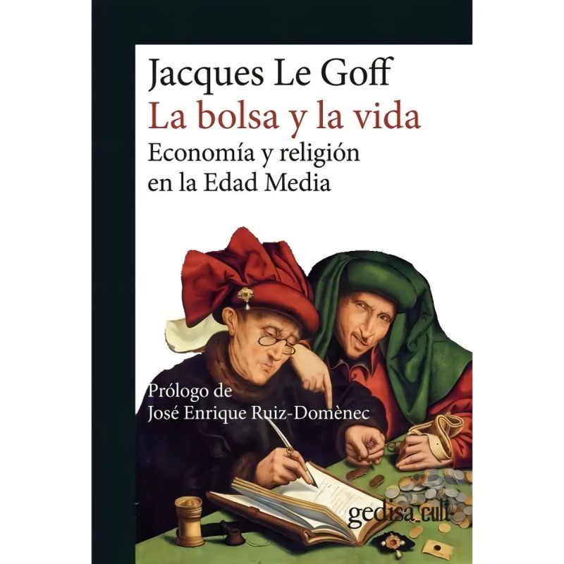 BOLSA Y LA VIDA, LA - ECONOMIA Y RELIGION EN LA EDAD MEDIA (Nuevo)