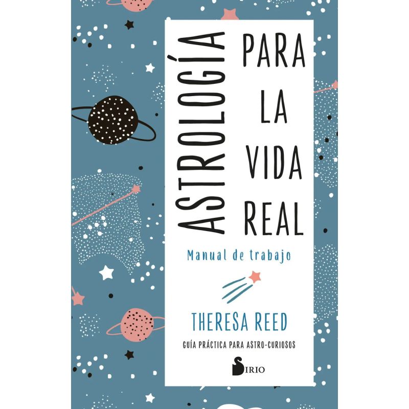 ASTROLOGIA PARA LA VIDA REAL - MANUAL DE TRABAJO (Nuevo)