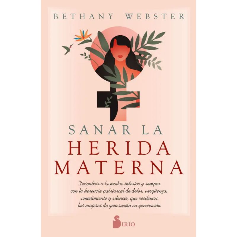 SANAR LA HERIDA MATERNA (Nuevo)