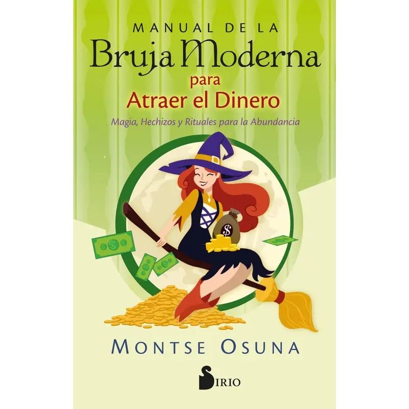 MANUAL DE LA BRUJA MODERNA PARA ATRAER EL DINERO (Nuevo)